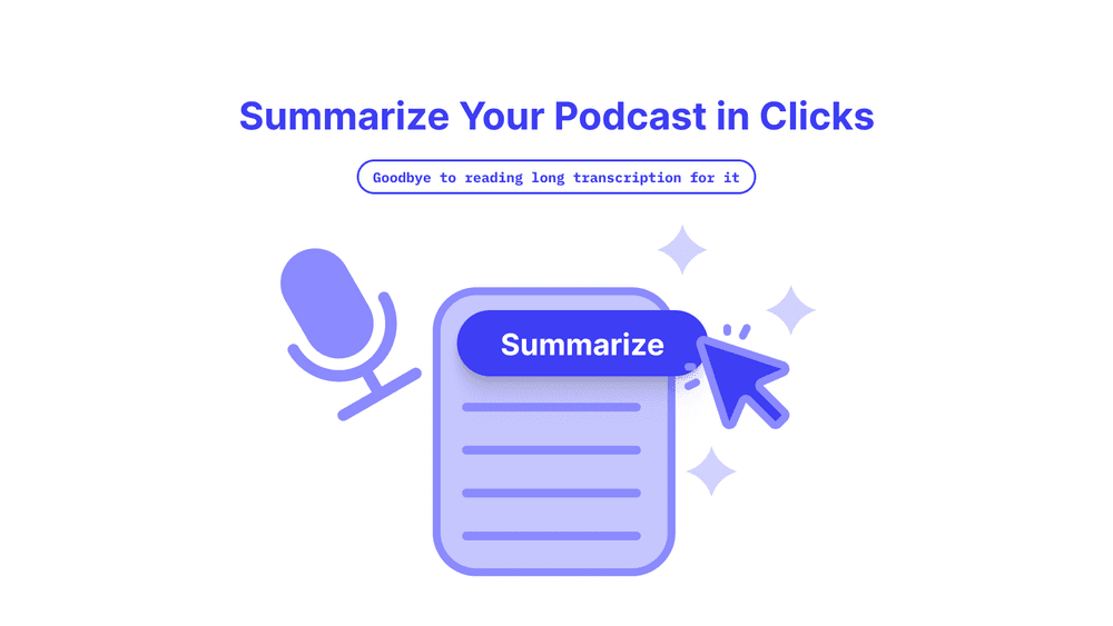 How to Summarize Podcast With AI: Easy-to-Follow Guide+ Tools ...