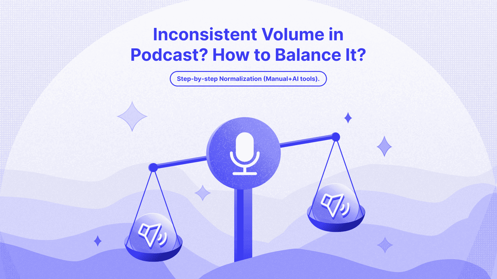 Audio Normalization for Podcasters: Guided Steps(Manual+AI Tools ...