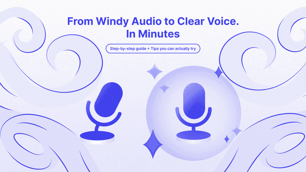 Wind Audio How to Remove Wind From Audio: In 5 Steps + Best Practices | Cleanvoice AI